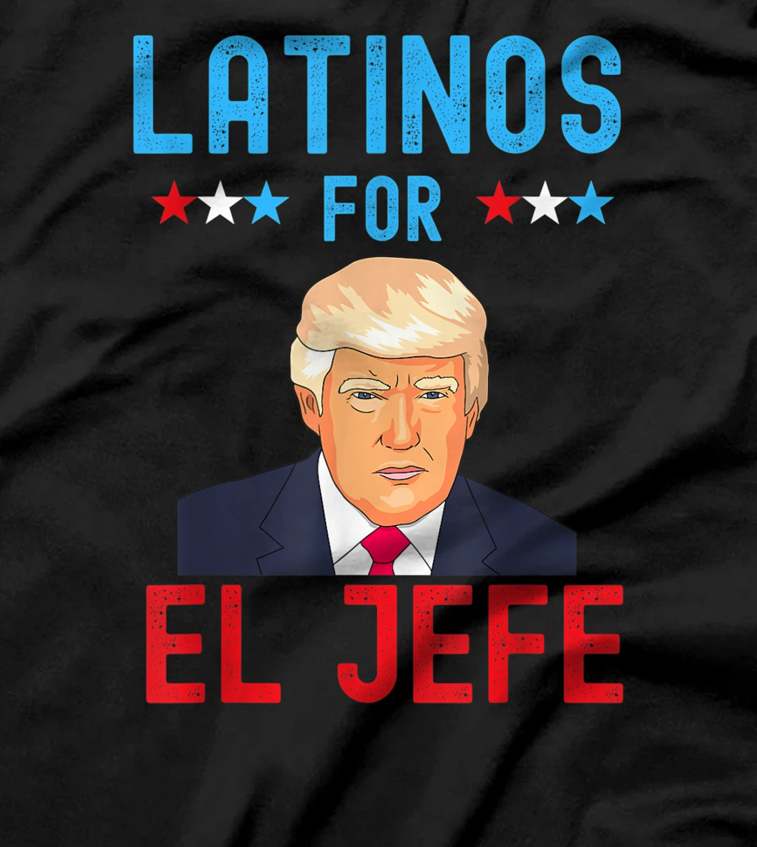 Latinos for El Jefe - Proud Trump Supporter Election Day T-Shirt