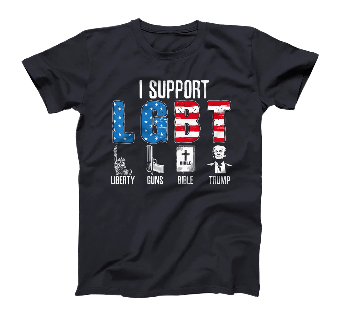 I Support LGBT Liberty Guns Bible Trump Trump Supporter T-Shirt