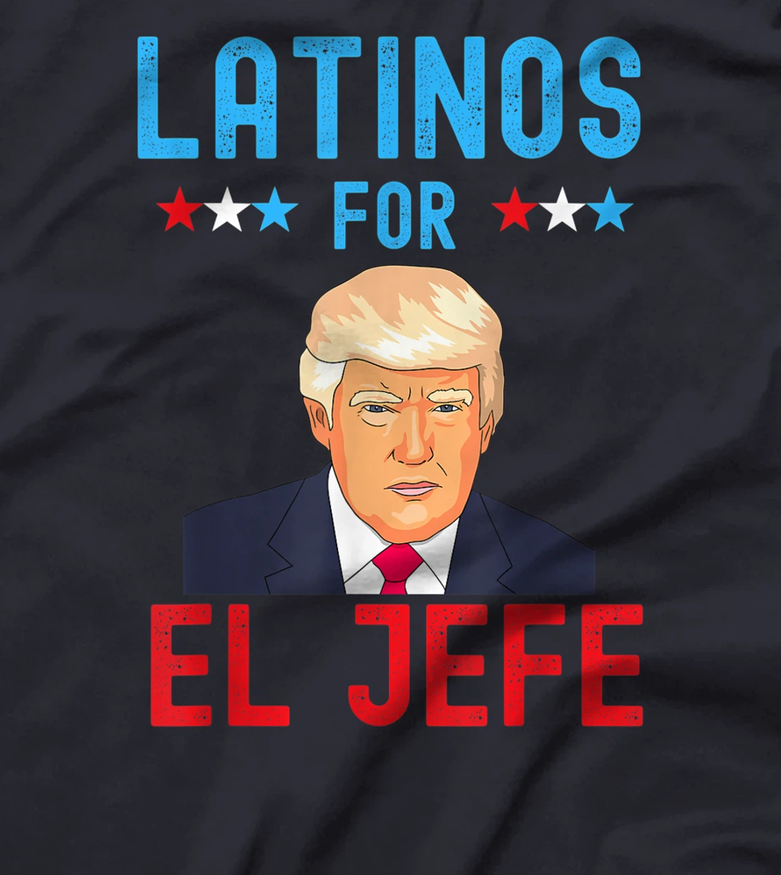 Latinos for El Jefe - Proud Trump Supporter Election Day T-Shirt