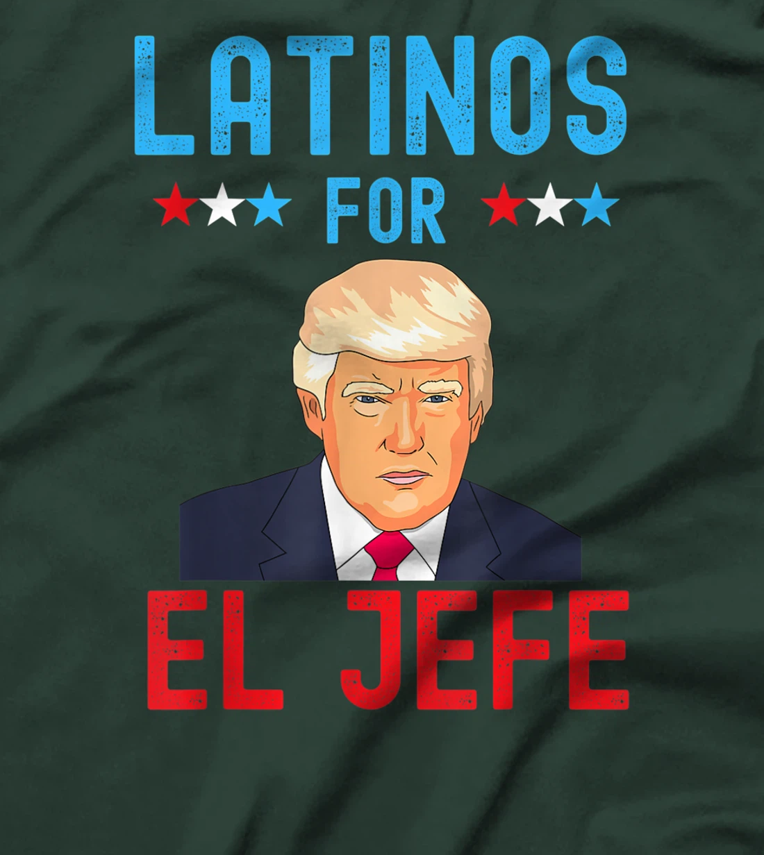 Latinos for El Jefe - Proud Trump Supporter Election Day T-Shirt