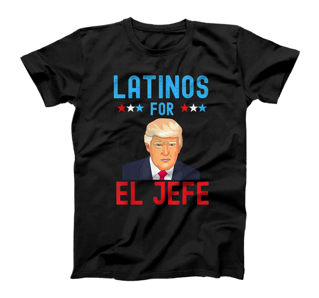 Latinos for El Jefe - Proud Trump Supporter Election Day T-Shirt
