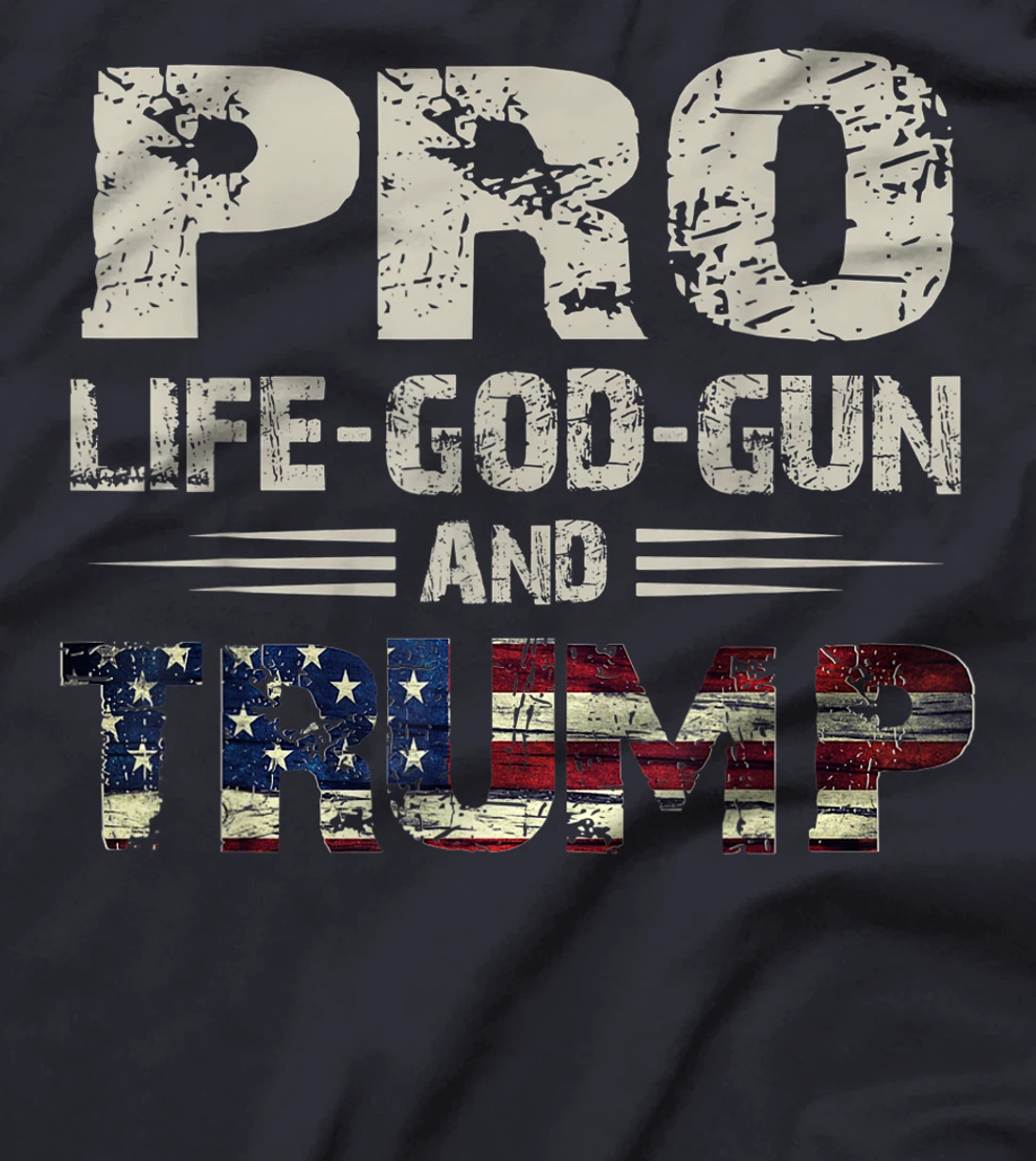 Pro God Pro Gun Pro Life Pro Trump T-Shirt For Women Men T-Shirt