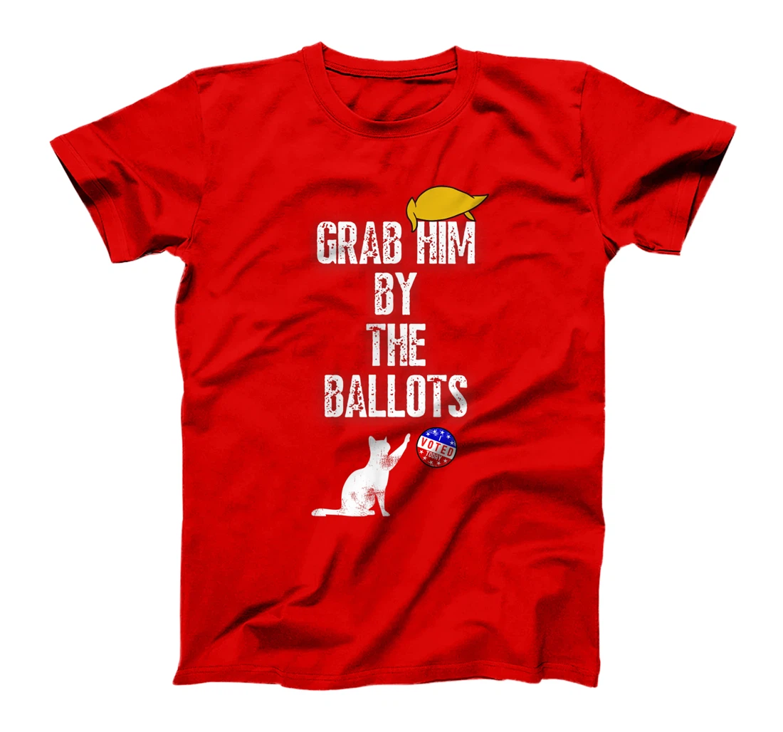 Grab Him by the Ballot a Funny Anti Trump Vintage 8645 T-Shirt