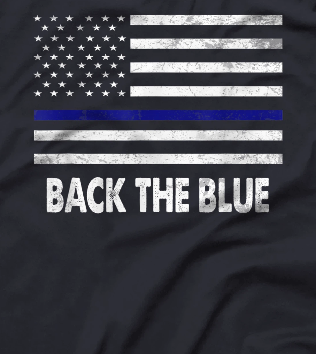 Back The Blue Shirt Pro-Trump Thin Blue Line Lives Matters T-Shirt