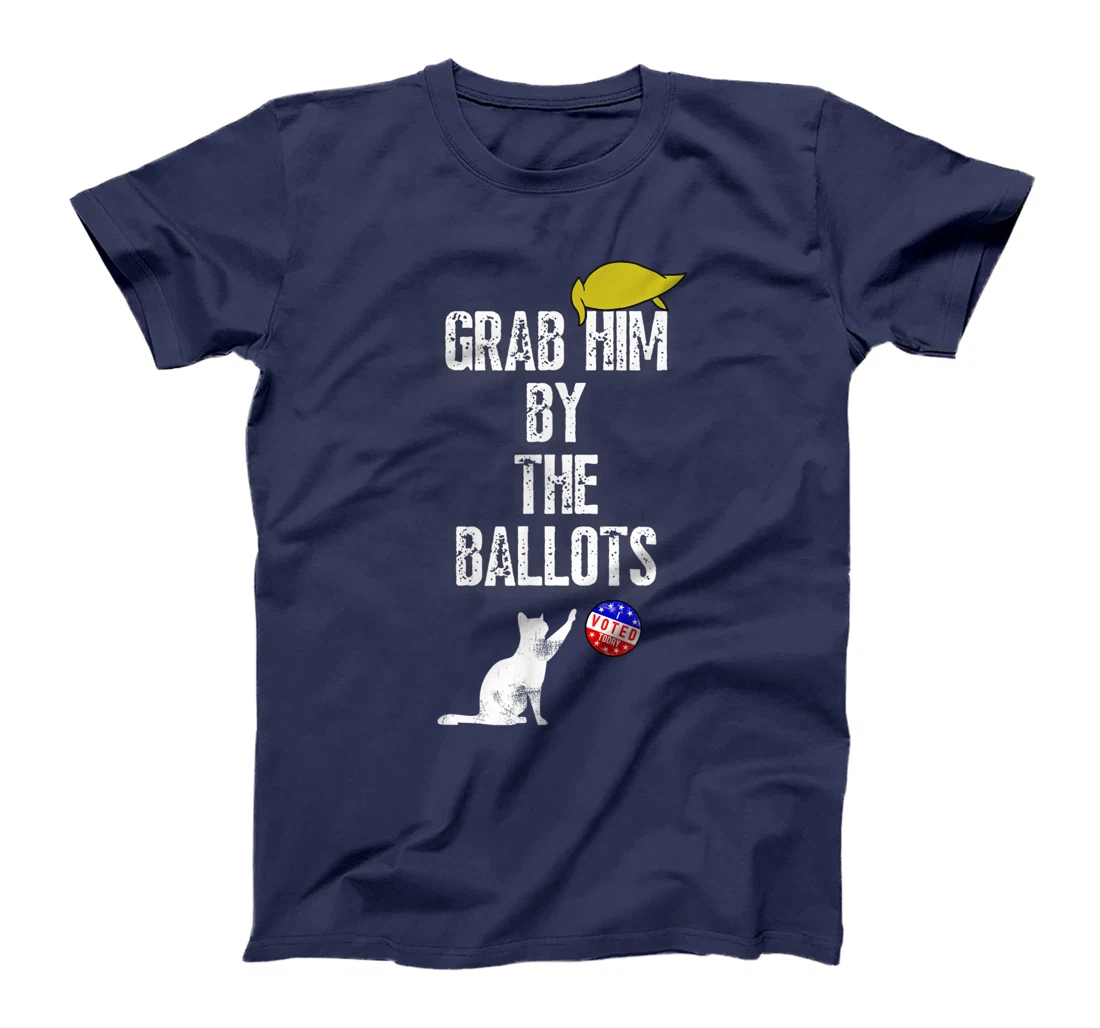 Grab Him by the Ballot a Funny Anti Trump Vintage 8645 T-Shirt