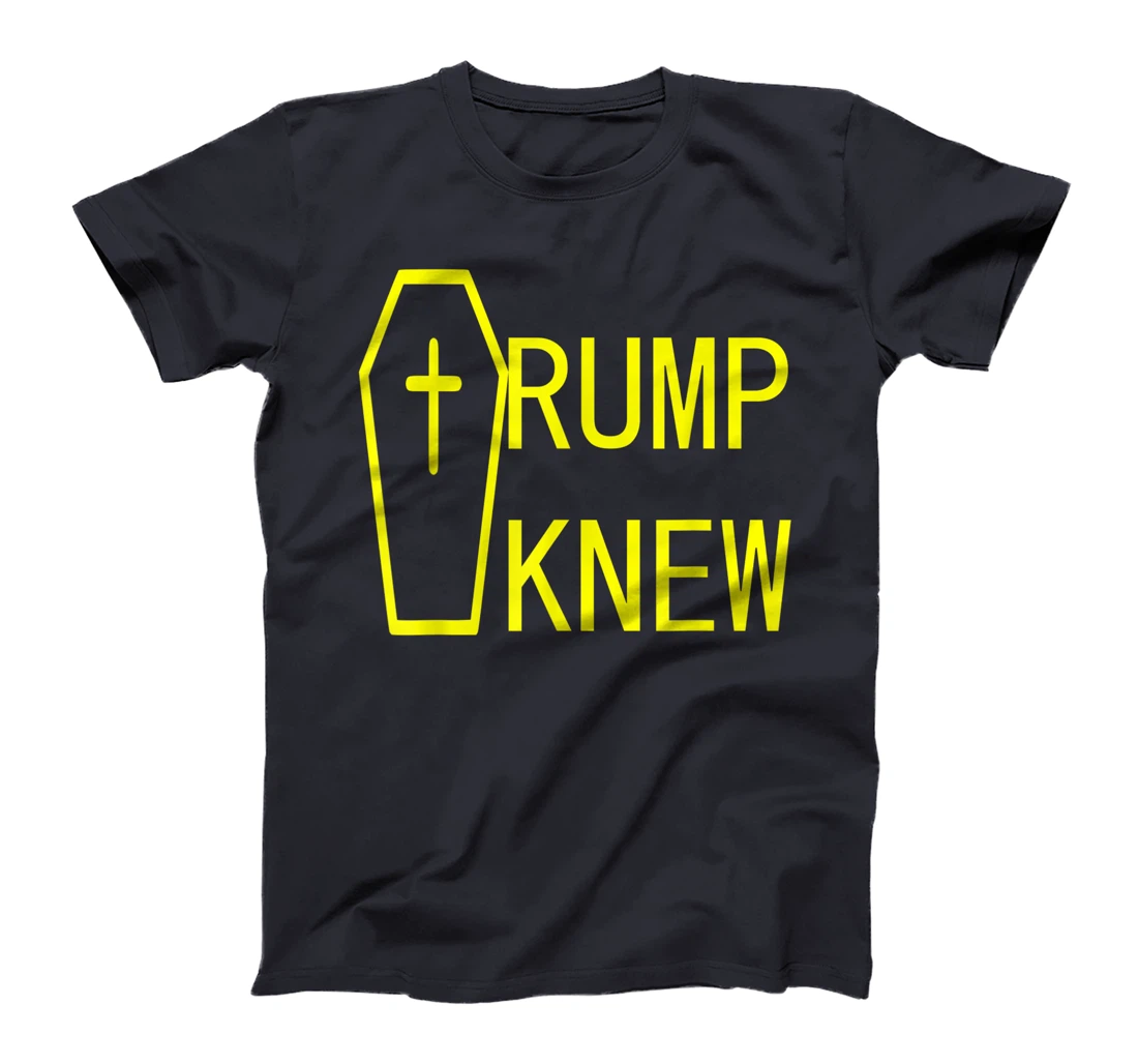 Trump Knew Trump Lied People Died T-Shirt