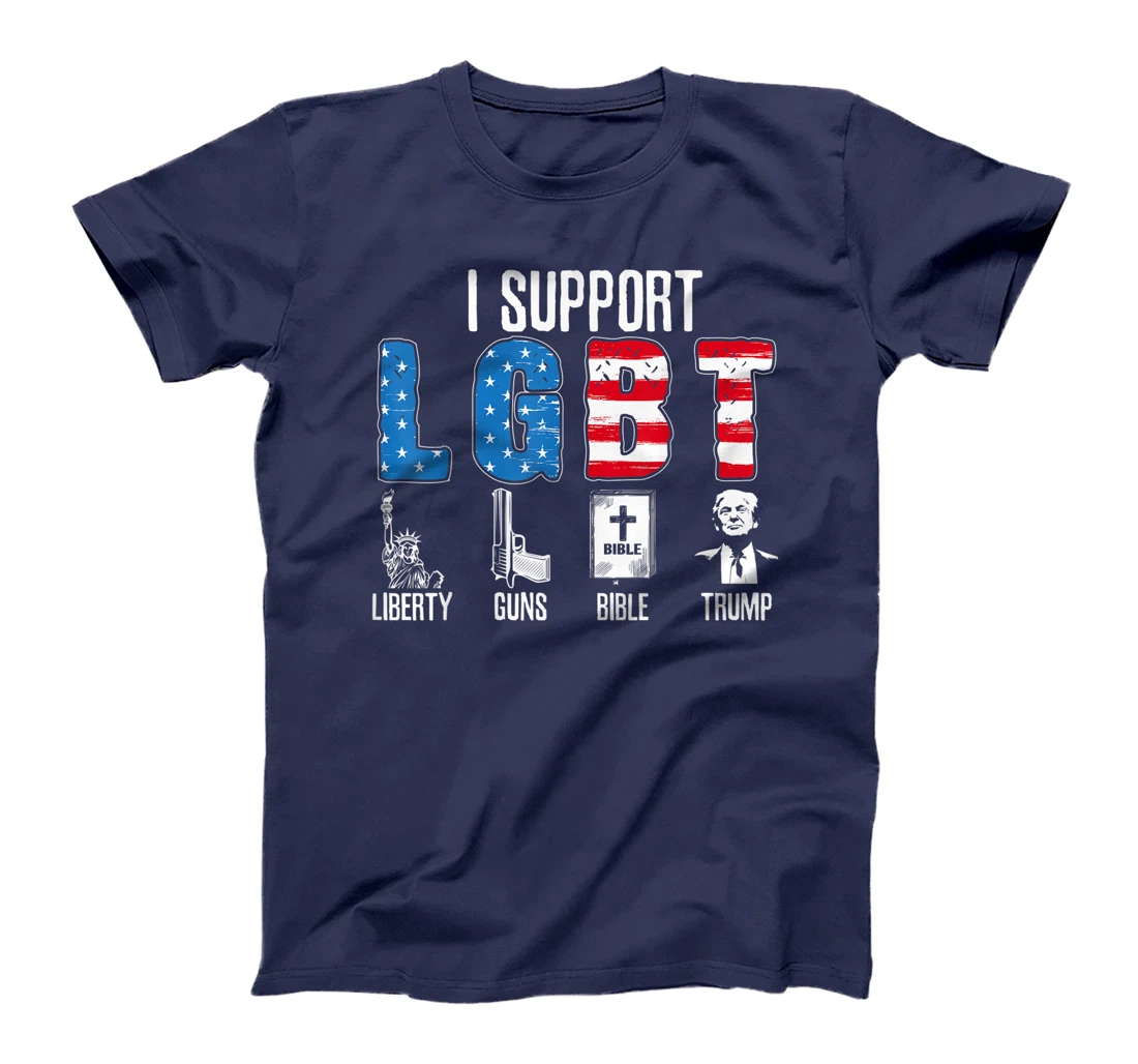 I Support LGBT Liberty Guns Bible Trump Trump Supporter T-Shirt