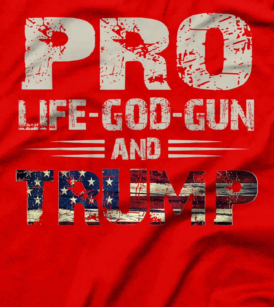 Pro God Pro Gun Pro Life Pro Trump T-Shirt For Women Men T-Shirt