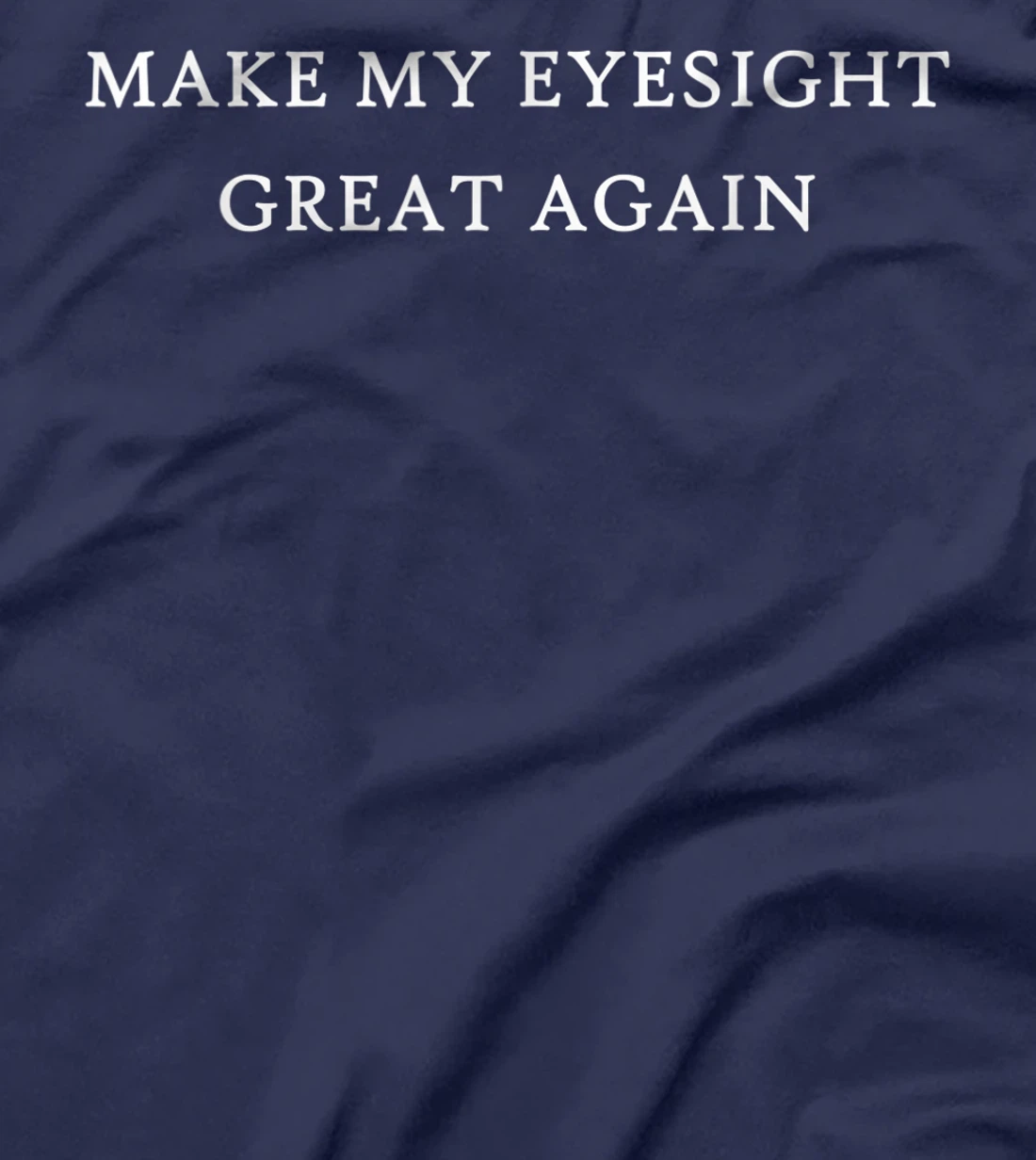 Make My Eyesight Great Again Funny Trump Injury Recovery T-Shirt