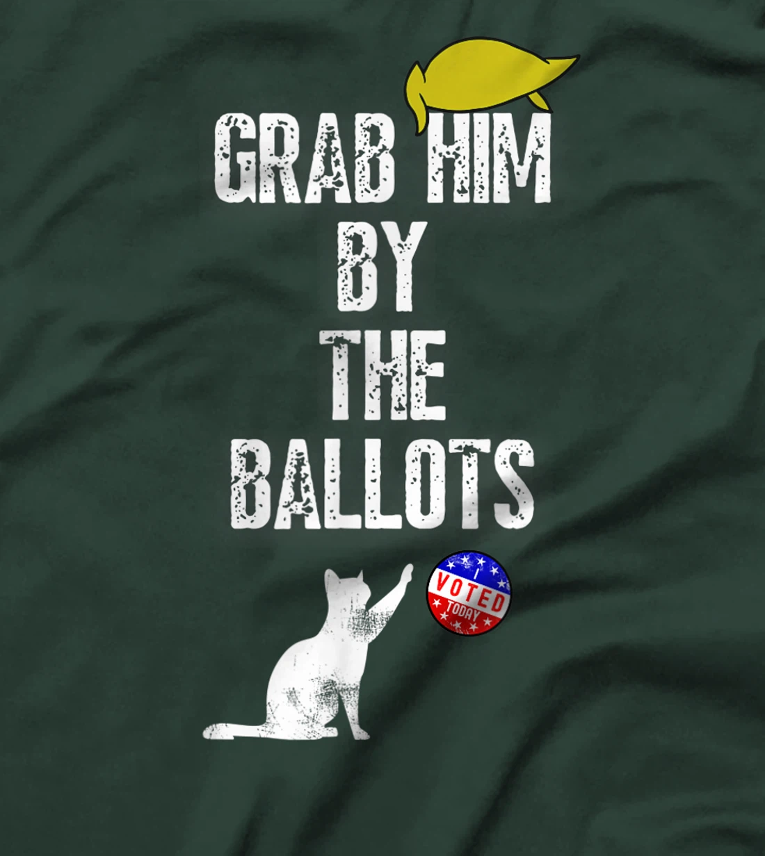 Grab Him by the Ballot a Funny Anti Trump Vintage 8645 T-Shirt