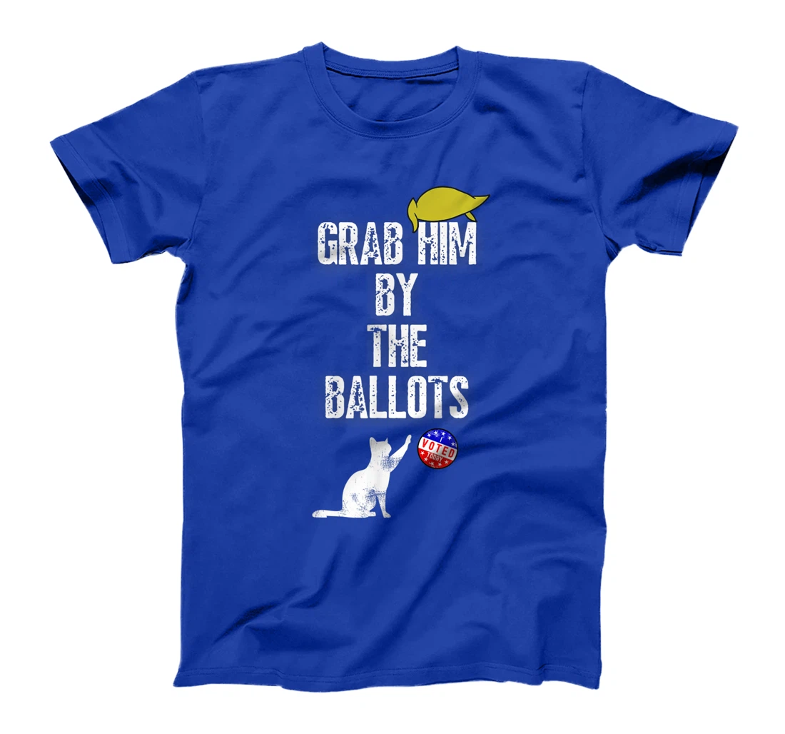 Grab Him by the Ballot a Funny Anti Trump Vintage 8645 T-Shirt
