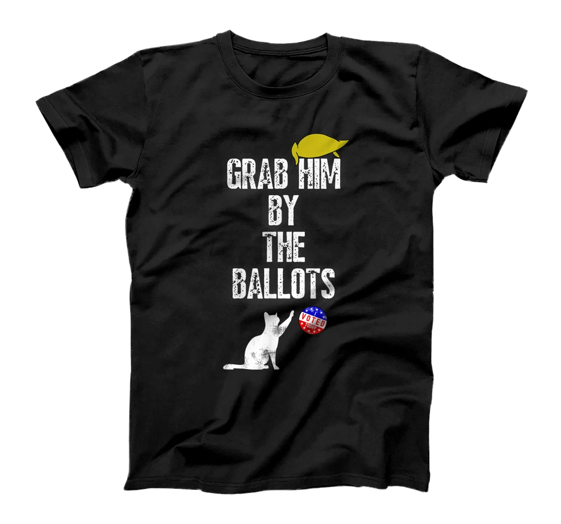Grab Him by the Ballot a Funny Anti Trump Vintage 8645 T-Shirt