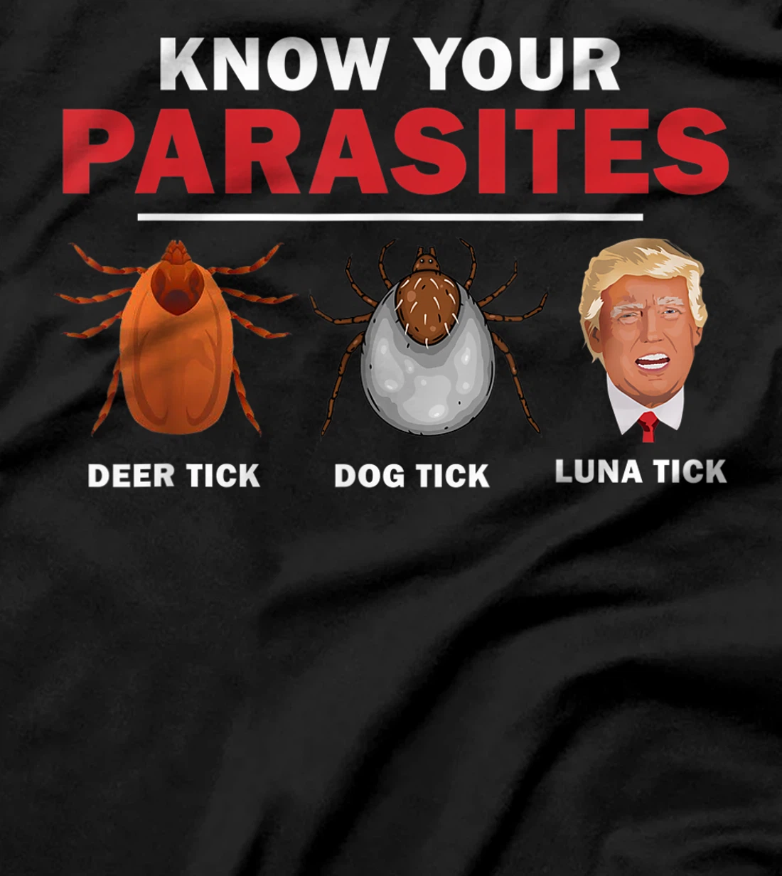 Retro Know Your Parasites Luna Tick Anti Trump 86 45 Gift T-Shirt