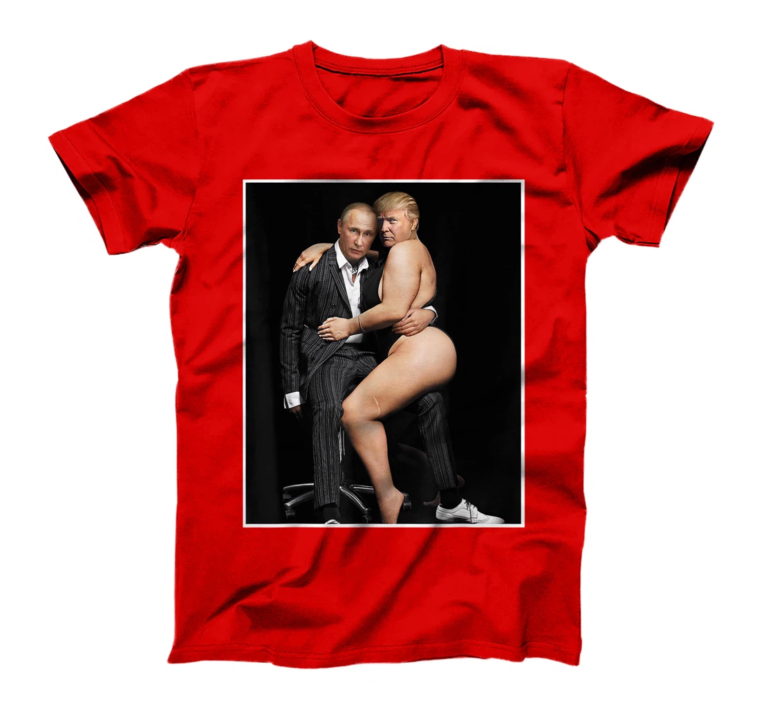 Putin with Sexy Trump on Desk Funny Anti Trump T-Shirt