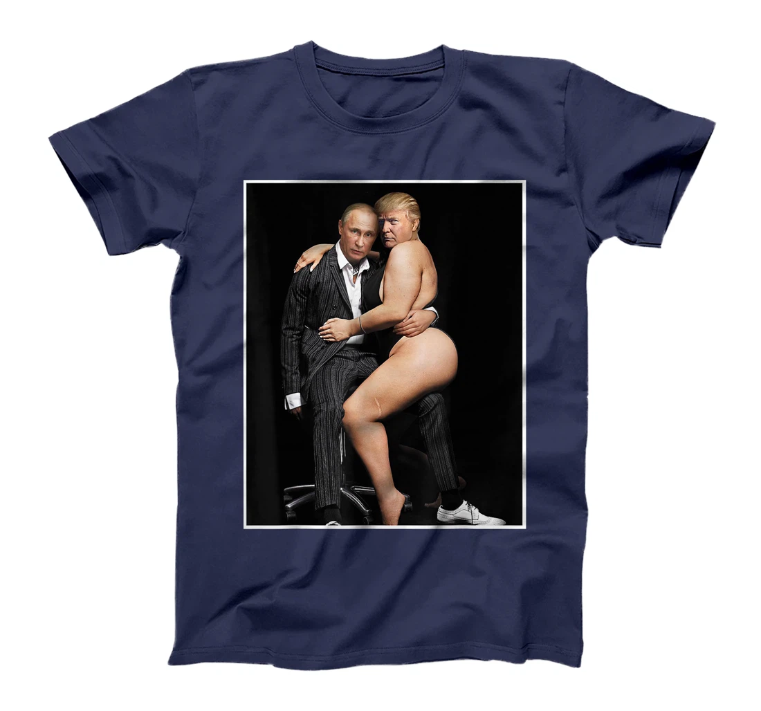 Putin with Sexy Trump on Desk Funny Anti Trump T-Shirt