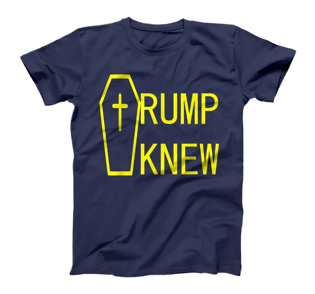 Trump Knew Trump Lied People Died T-Shirt