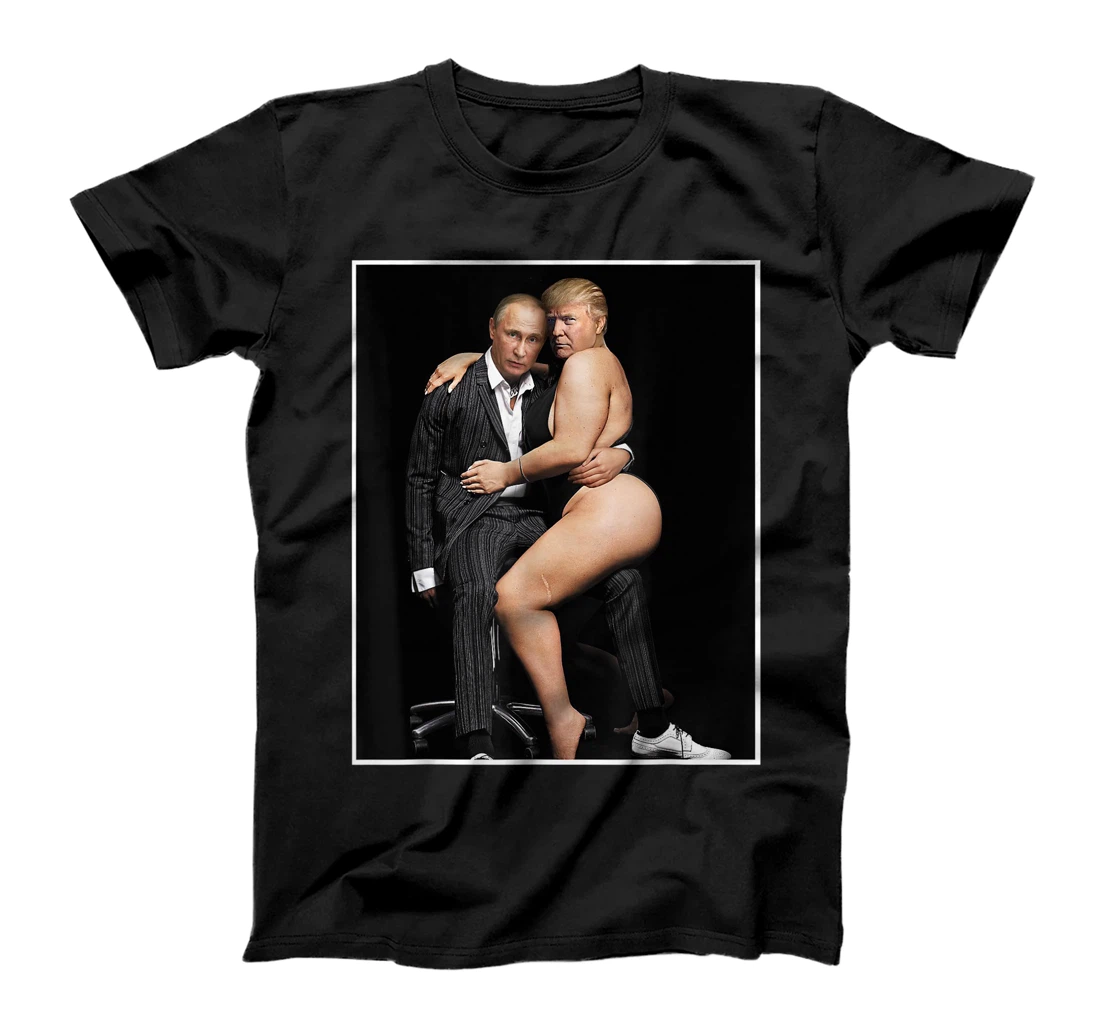 Putin with Sexy Trump on Desk Funny Anti Trump T-Shirt