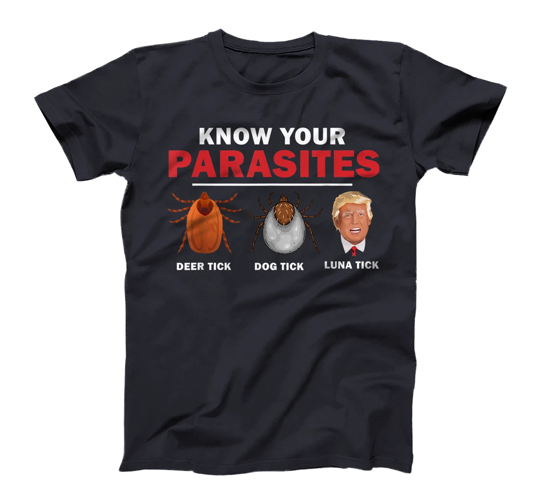 Retro Know Your Parasites Luna Tick Anti Trump 86 45 Gift T-Shirt