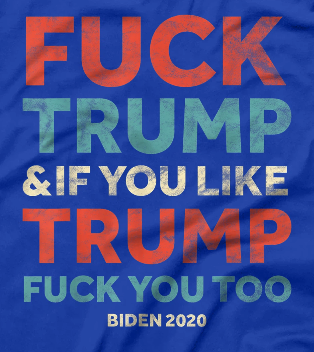 Funny Vintage Fuck Trump & if you Like Trump Fuck you too T-Shirt