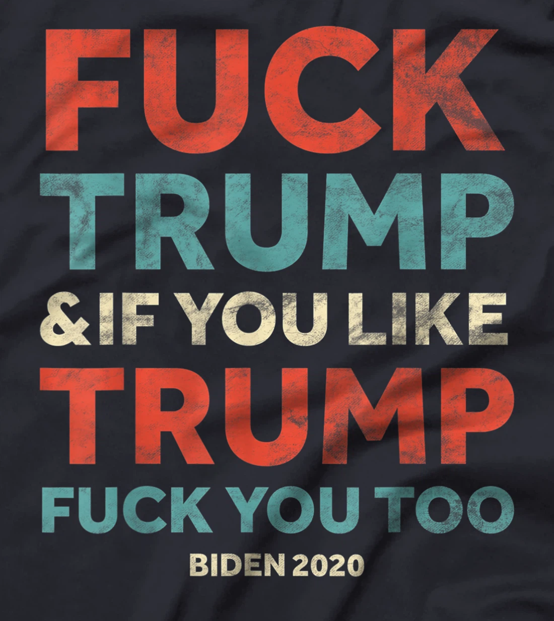 Funny Vintage Fuck Trump & if you Like Trump Fuck you too T-Shirt