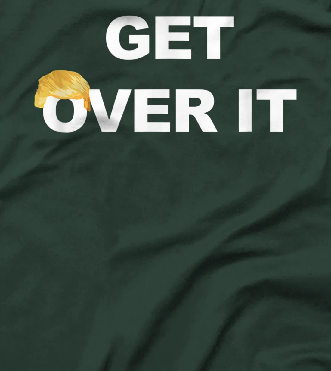 Trump Get Over It T-Shirt