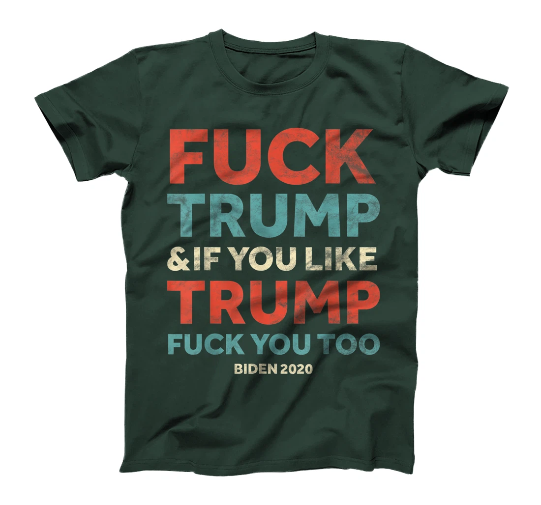 Funny Vintage Fuck Trump & if you Like Trump Fuck you too T-Shirt