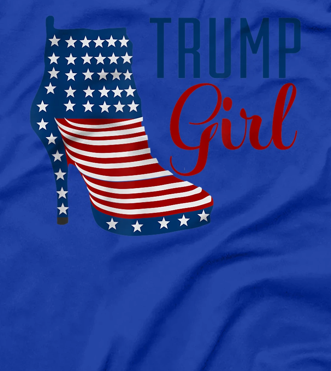Trump Girl High Heel with flag T-Shirt