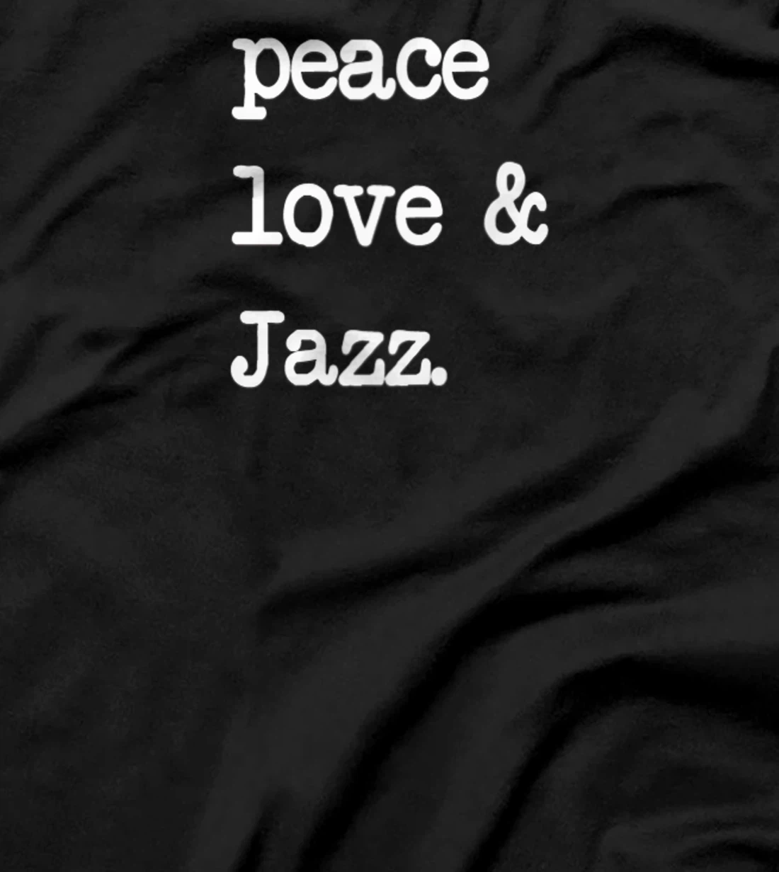 Peace Love & Jazz Tshirt | Saxophone Trumpet Music Gift T-Shirt