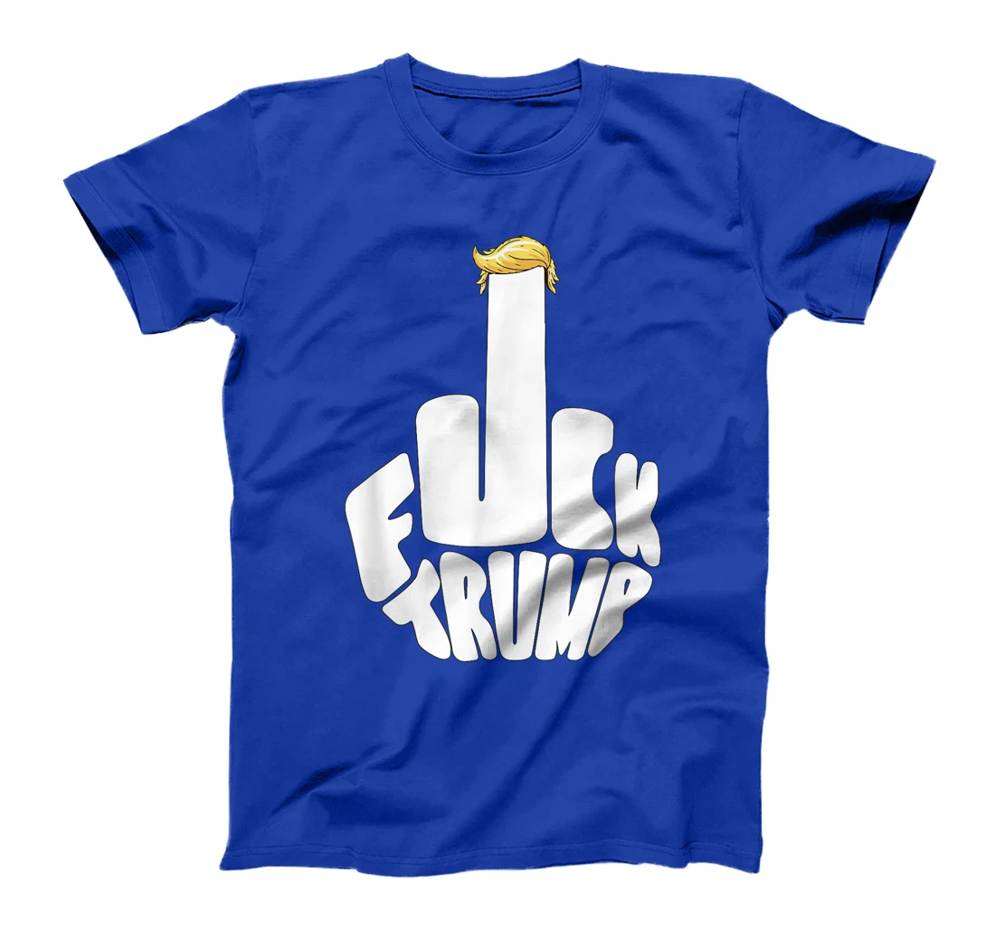 Fuck Trump Cute Middle Finger Golden Hair Anti GOP Amazing T-Shirt