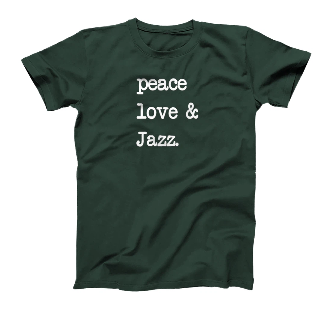 Peace Love & Jazz Tshirt | Saxophone Trumpet Music Gift T-Shirt