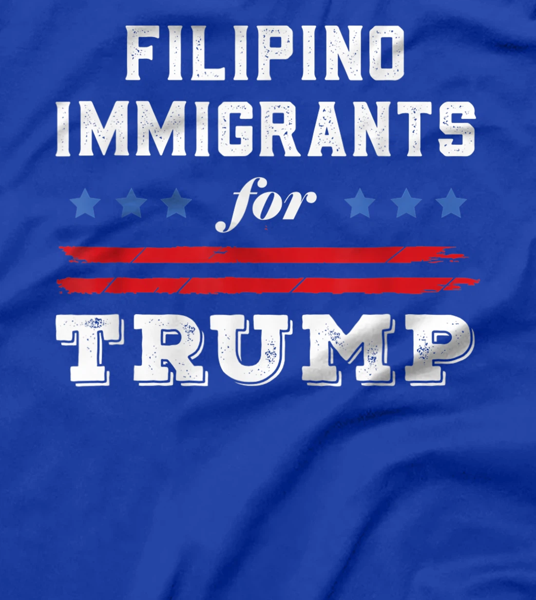 Filipinos Immigrants For Trump T-Shirt