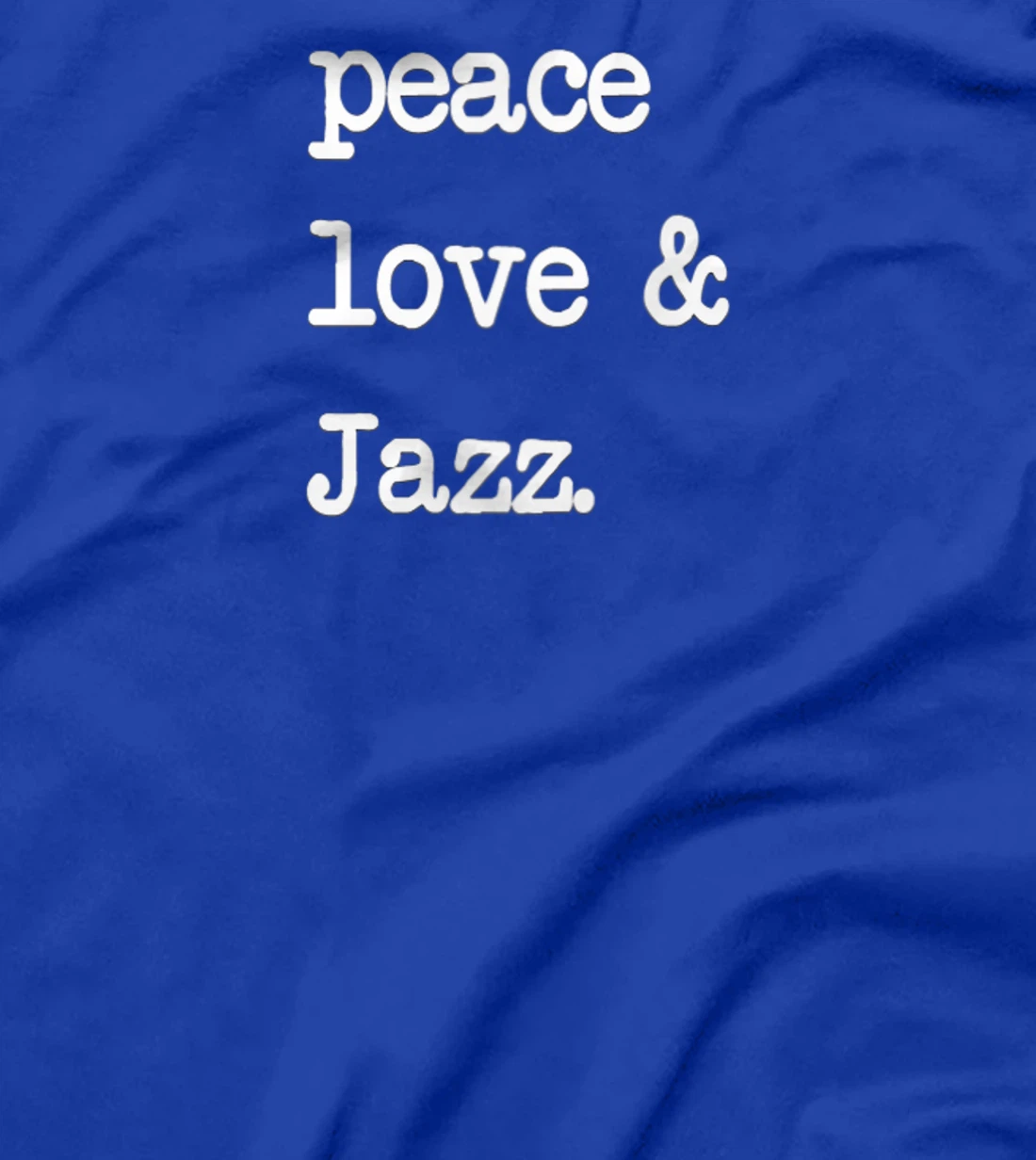 Peace Love & Jazz Tshirt | Saxophone Trumpet Music Gift T-Shirt
