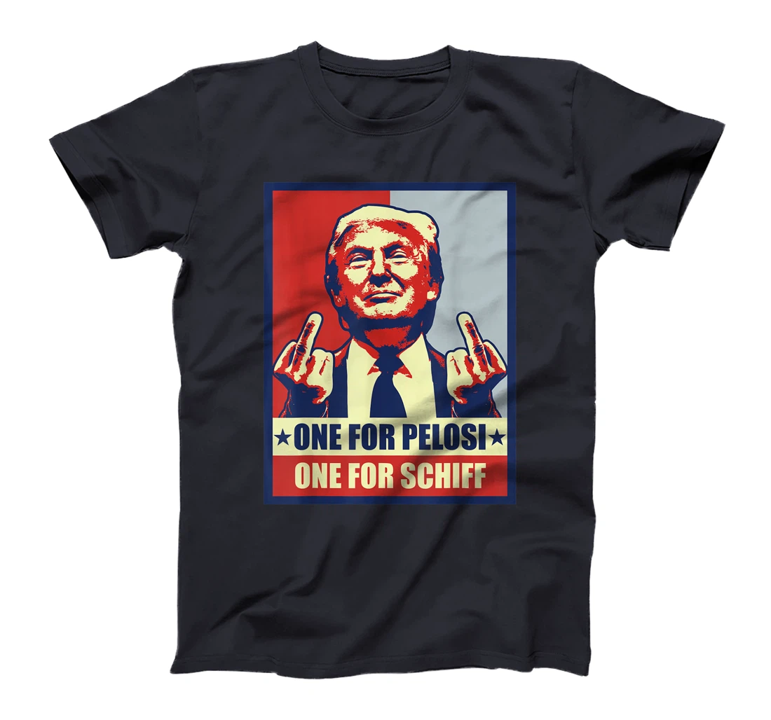 Pro Donald Trump Gifts Republican Conservative Pelosi Schiff T-Shirt