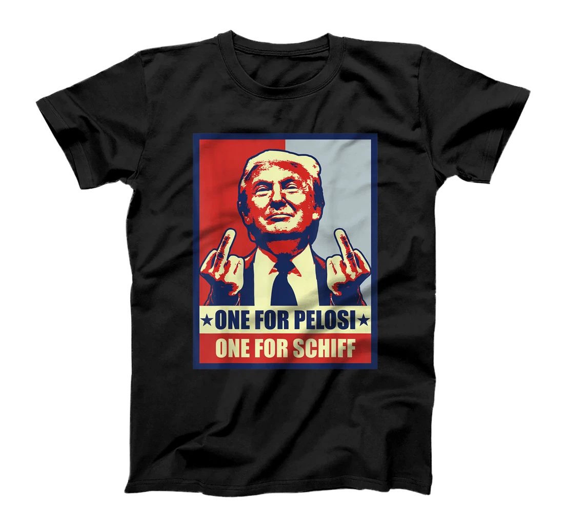 Pro Donald Trump Gifts Republican Conservative Pelosi Schiff T-Shirt