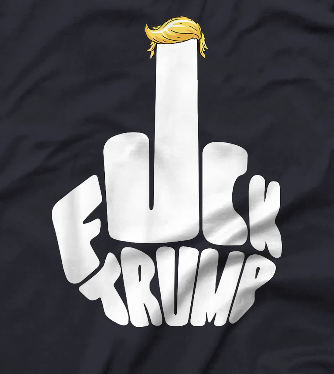 Fuck Trump Cute Middle Finger Golden Hair Anti GOP Amazing T-Shirt