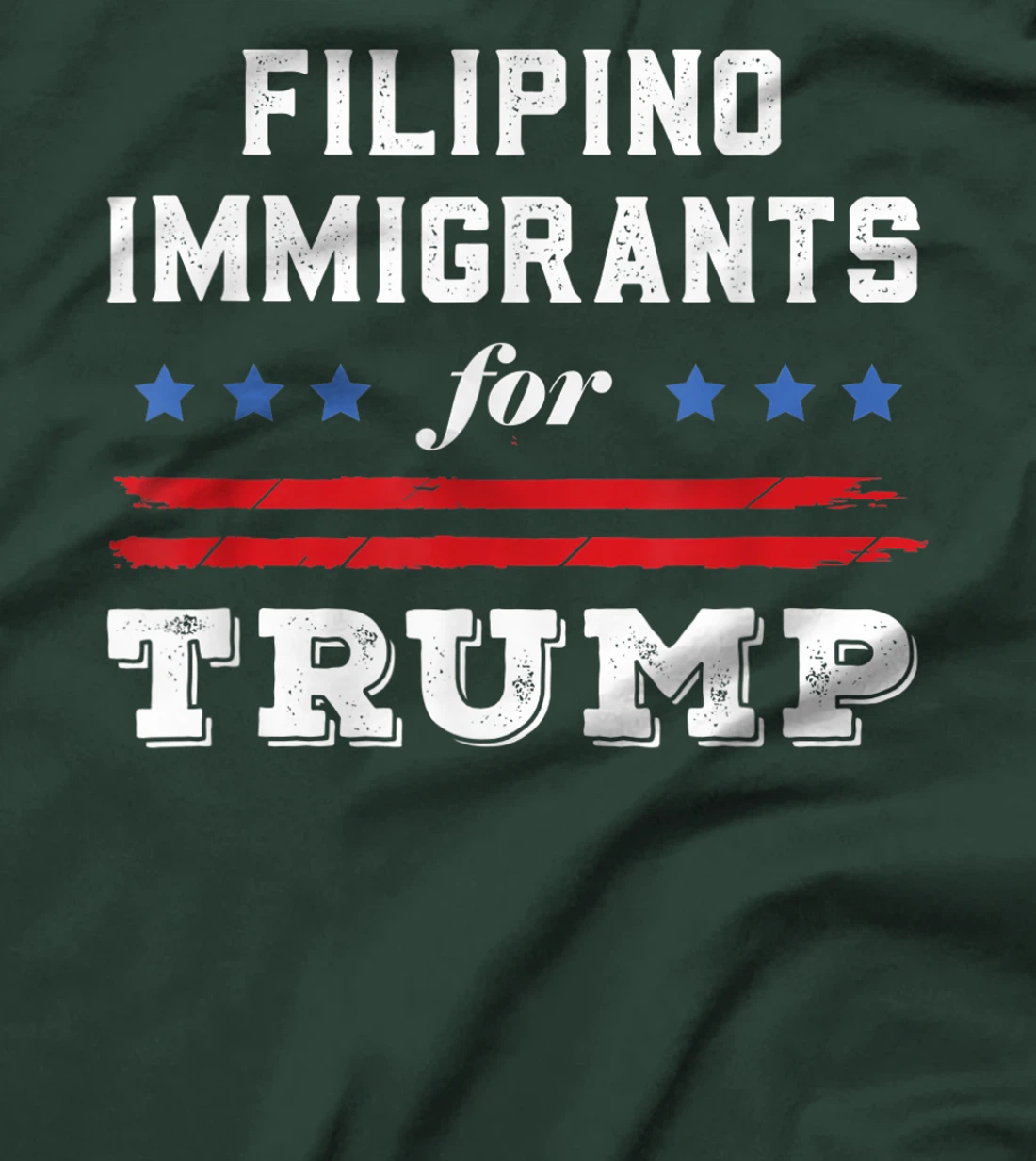 Filipinos Immigrants For Trump T-Shirt