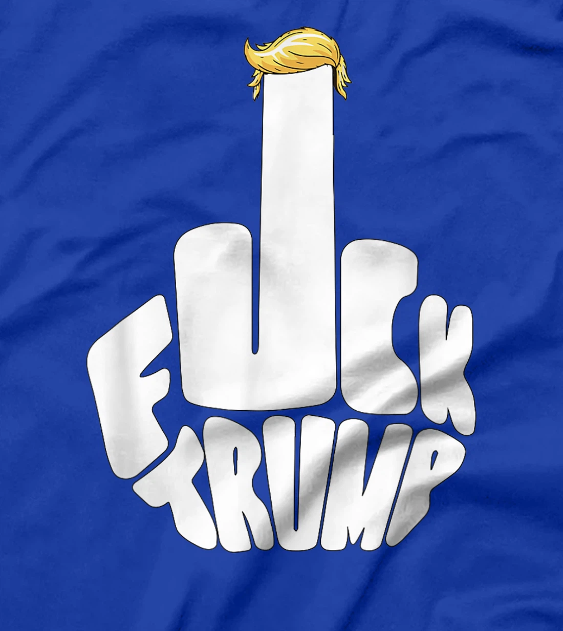 Fuck Trump Cute Middle Finger Golden Hair Anti GOP Amazing T-Shirt