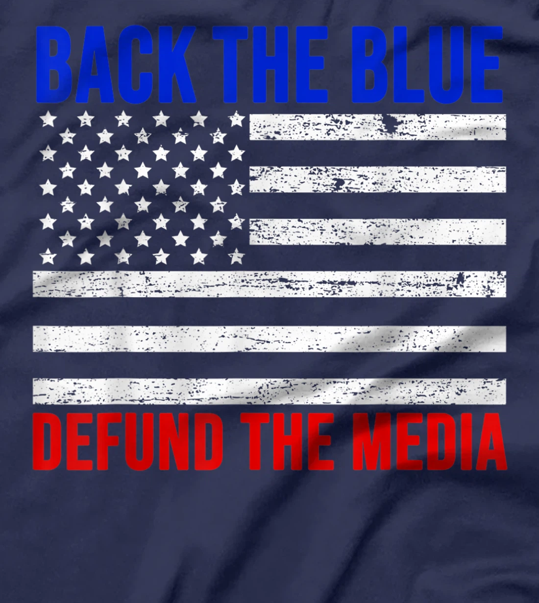 Trump Backs The Blue Line Police Support Defund The Media T-Shirt