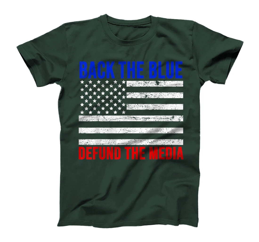 Trump Backs The Blue Line Police Support Defund The Media T-Shirt