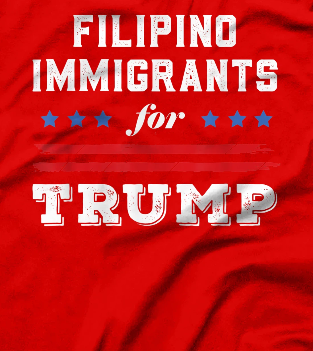 Filipinos Immigrants For Trump T-Shirt