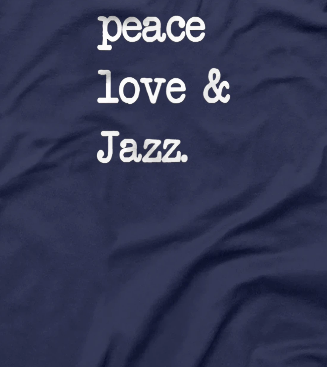 Peace Love & Jazz Tshirt | Saxophone Trumpet Music Gift T-Shirt