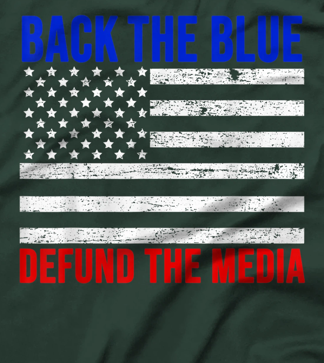 Trump Backs The Blue Line Police Support Defund The Media T-Shirt