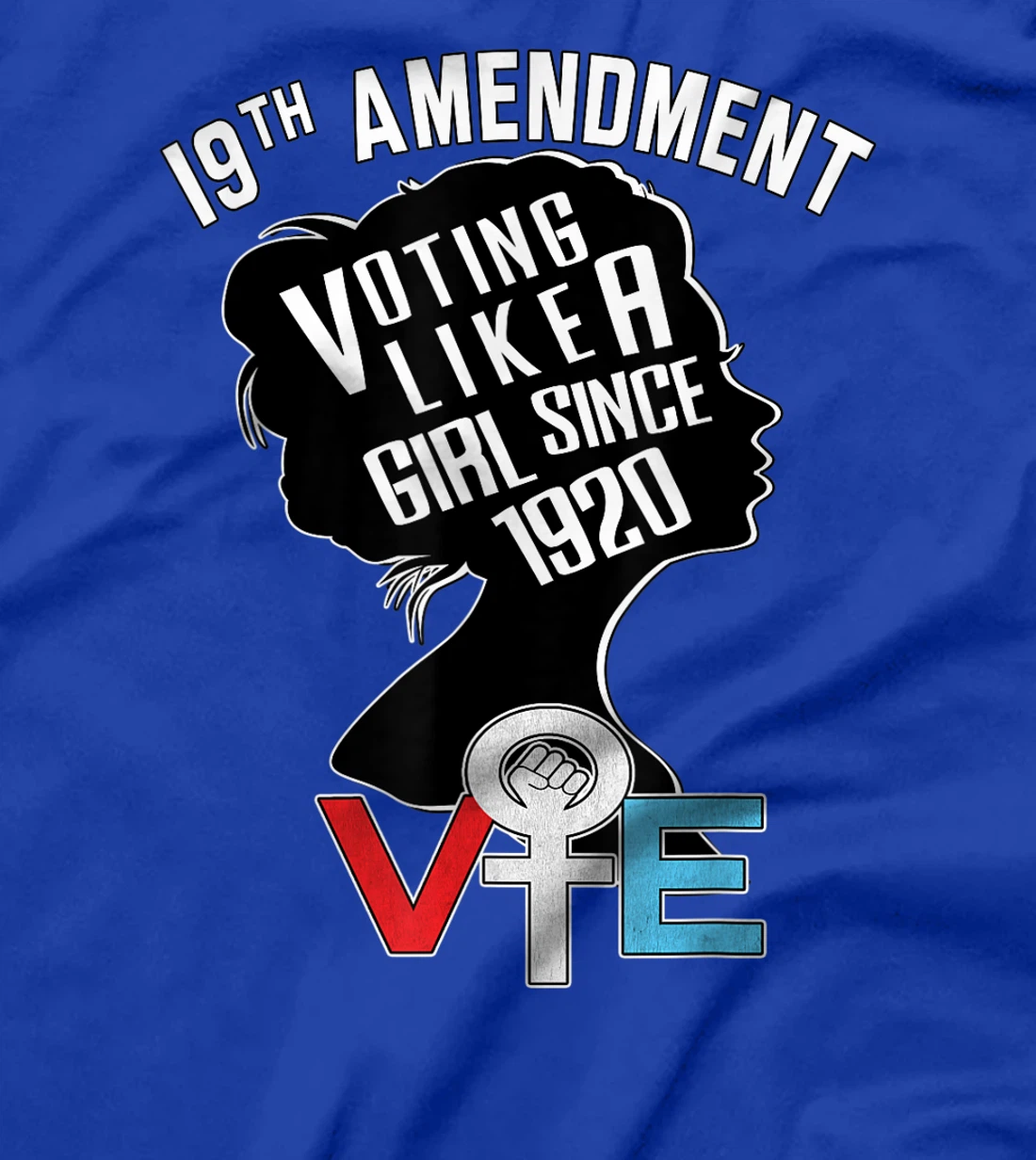 Voting like a Girl Since 1920 Anti Trump Nasty Women Vote T-Shirt