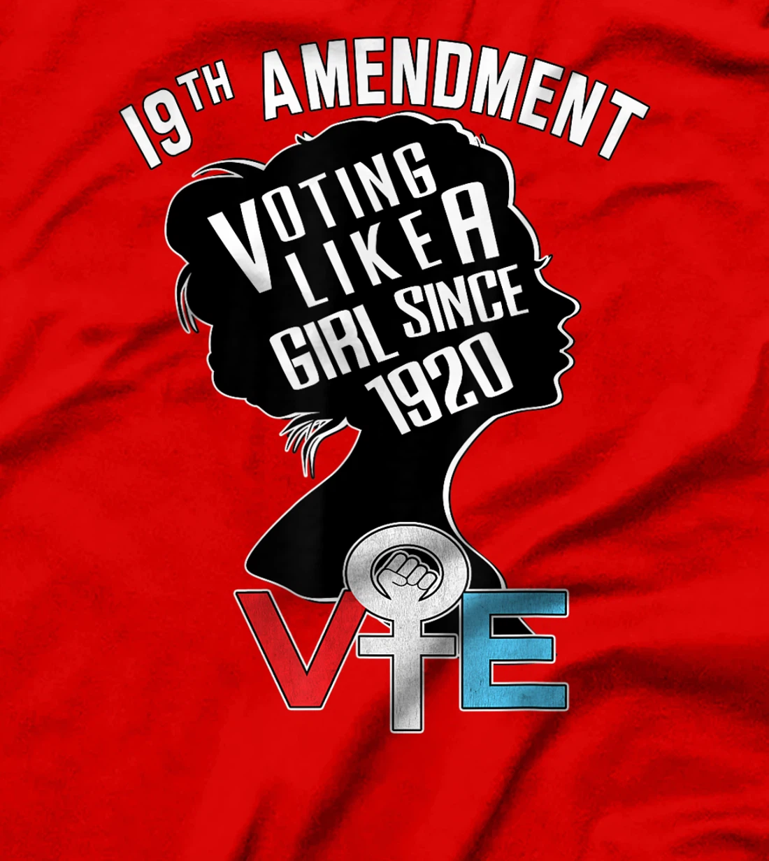 Voting like a Girl Since 1920 Anti Trump Nasty Women Vote T-Shirt