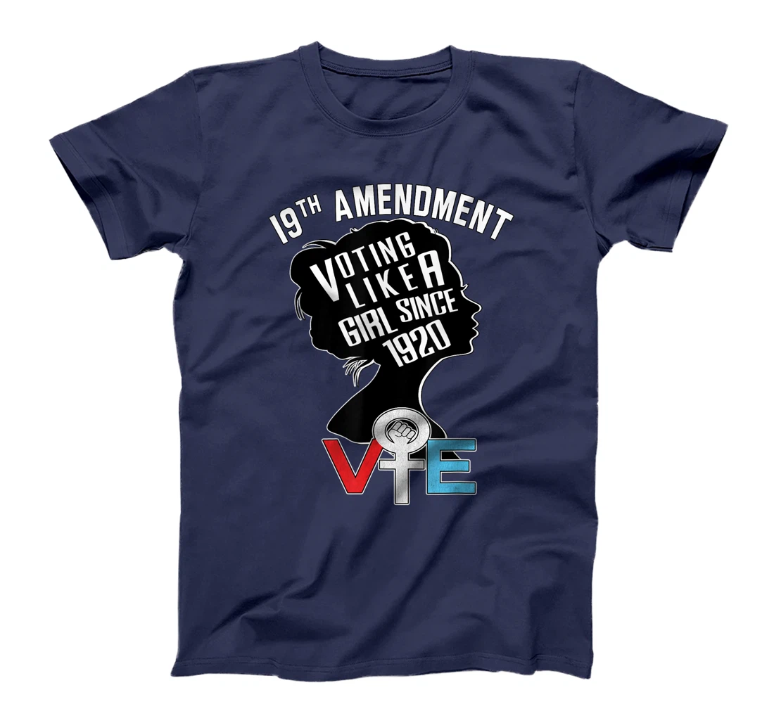 Voting like a Girl Since 1920 Anti Trump Nasty Women Vote T-Shirt