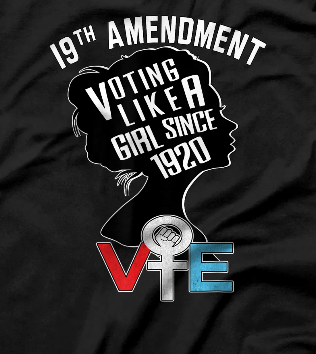 Voting like a Girl Since 1920 Anti Trump Nasty Women Vote T-Shirt