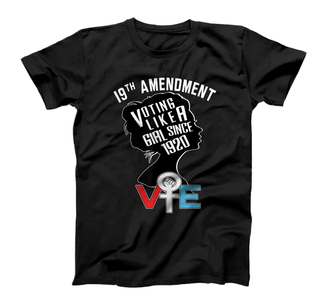 Voting like a Girl Since 1920 Anti Trump Nasty Women Vote T-Shirt