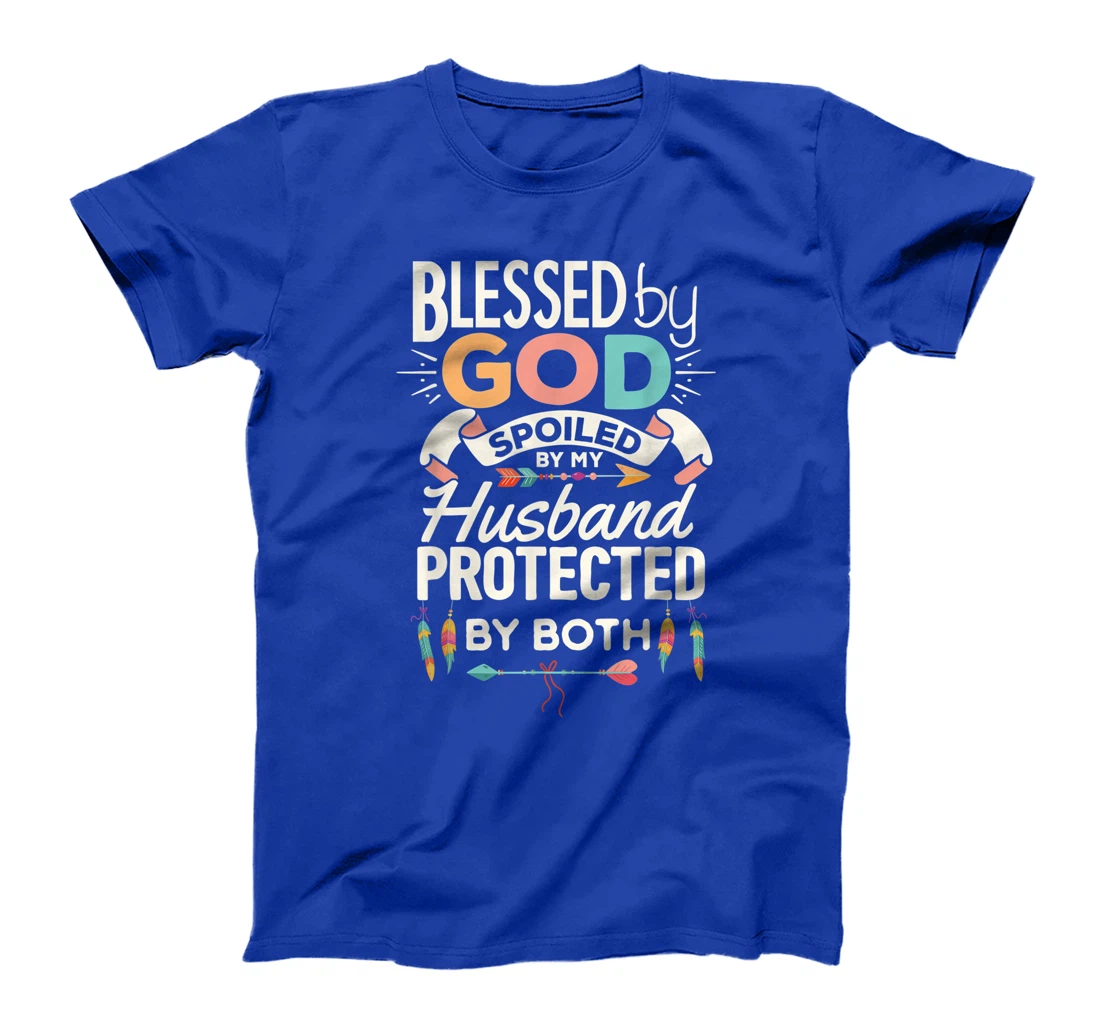 Blessed By God Spoiled By My Husband Christian Wife Women T-Shirt