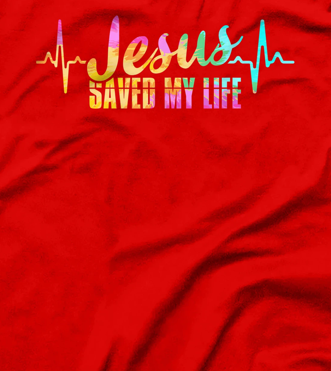 Jesus Saves Saved My Life God Believer Follower Bible Gift T-Shirt