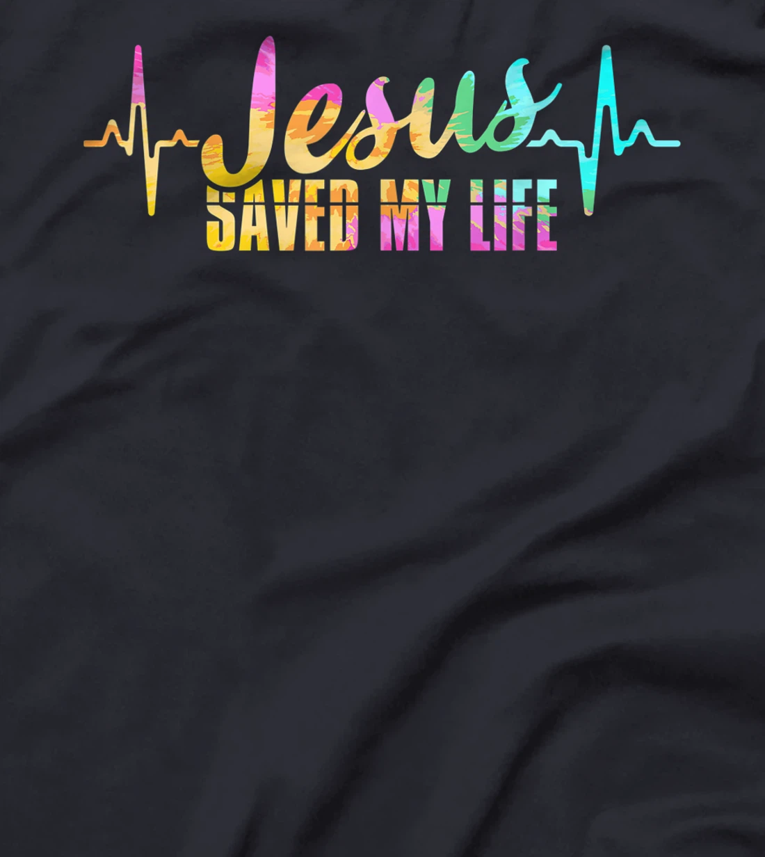 Jesus Saves Saved My Life God Believer Follower Bible Gift T-Shirt